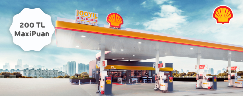 Shell İstasyonlarında 200 TL MaxiPuan! | Maximiles