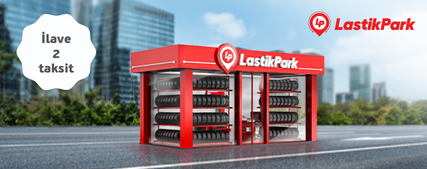 LastikPark'ta Peşin Fiyatına 5 Taksit Fırsatı